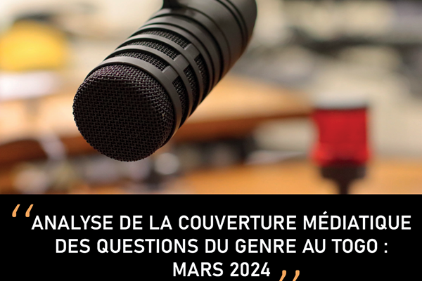Mars 2024 : rapport sur la couverture médiatique des femmes au Togo