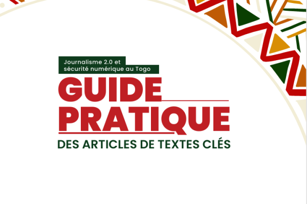 Guide sur le cadre légal relatif au journalisme numérique au Togo